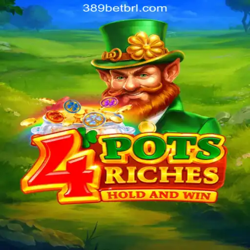 Unveiling 4potsriches: The Premier Game on 389bet Platform - Oficial Slots Brasil #1