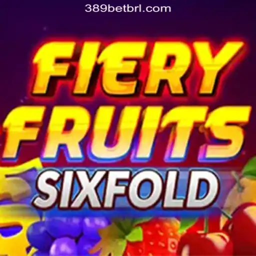 FieryFruitsSixFold: A Glimpse into the Thrilling World of Slots on 389bet Platform