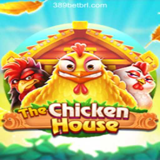 TheChickenHouse - An Entertaining Journey on the 389bet Platform