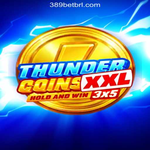 Discover the Excitement of ThunderCoinsXxl on 389bet Platform-Oficial Slots Brasil #1